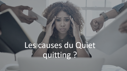 Les causes du Quiet quitting ?